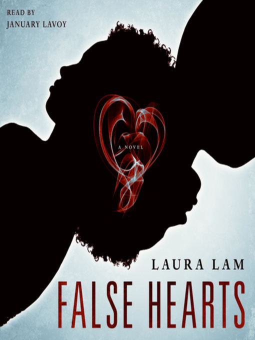 Title details for False Hearts by Laura Lam - Available